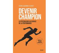Devenir Champion - La Psychologie au service de la performance Edition 2025 - Cédric Quignon-Fleuret - Solar - broché - Guide