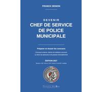 DEVENIR CHEF DE SERVICE DE POLICE MUNICIPALE: Préparer et réussir le concours