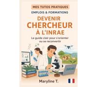 Devenir chercheur à l'INRAE: Le guide clair pour s'orienter ou se reconvertir