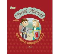 Devenir Chevalier Avec Pépin Et Damoiselle Bertille