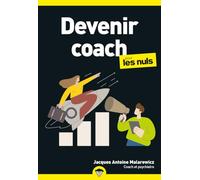 Devenir coach pour les Nuls: | coaching, accompagnement, séance, PNL, posture, activité indépendante