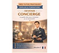 Devenir concierge: Le guide simple pour s'orienter ou se reconvertir