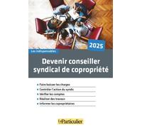 Devenir conseiller syndical de copropriété - Le Particulier Editions - Particulier Eds Le - broché - Etude