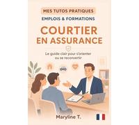 Devenir courtier en assurance: Le guide clair pour s'orienter ou se reconvertir