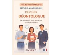 Devenir déontologue: Le guide clair pour s'orienter ou se reconvertir
