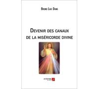 Devenir Des Canaux De La Miséricorde Divine