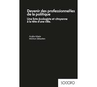 Devenir des professionnel·les de la politique: Une liste écologiste et citoyenne à la tête d'une ville