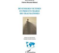 Devenir des victimes et prise en charge des traumatismes Sous la direction de Fatima Moussa-Babaci - Fatima Moussa-Babaci - L'harmattan - broché - Essai