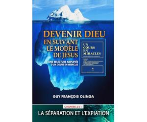 Devenir Dieu en suivant le modèle de Jésus - Chapitre 2 / 31: Une relecture amplifiée d’Un Cours En Miracles