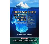 Devenir Dieu en suivant le modèle de Jésus - Chapitre 21 / 31: Une relecture amplifiée d’Un Cours En Miracles