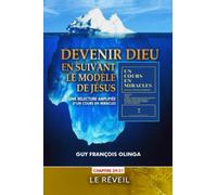 Devenir Dieu en suivant le modèle de Jésus - Chapitre 29 / 31: Une relecture amplifiée d’Un Cours En Miracles