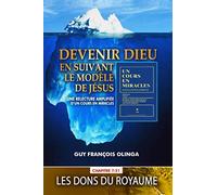 Devenir Dieu en suivant le modèle de Jésus - Chapitre 7 / 31: Une relecture amplifiée d’Un Cours En Miracles