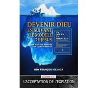 Devenir Dieu en suivant le modèle de Jésus - Chapitre 9 / 31: Une relecture amplifiée d’Un Cours En Miracles