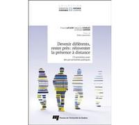 Devenir différents, rester près : réinventer la présence à distance Sébastien Charles (Editeur général), Ghislain Samson (Editeur général), France Lafleur (Auteur), France Lafleur (Editeur général)
