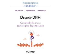 Devenir DRH Comprendre les enjeux pour une prise de poste sereine - Adélaïde Léon - Dunod - broché - Etude