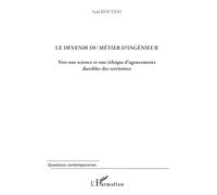 Devenir du métier d'ingénieur: Vers une science et une éthique d'agencements durables des territoires