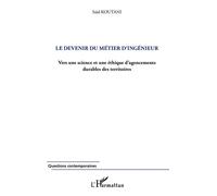 Devenir du métier d'ingénieur – Vers une science et une éthique d'agencements durables