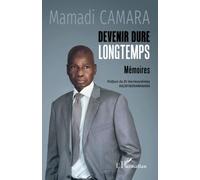 Devenir dure longtemps: Mémoires