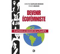 Devenir écoféministe: 15 actions au secours de la planète