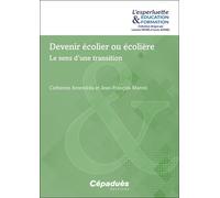 Devenir écolier ou écolière Le sens d’une transition - Catherine Amendola - Cepadues - broché - Guide
