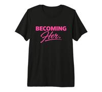 Devenir Elle. T-Shirt Haut de Gamme