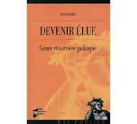 Devenir elue Genre et carrière politique - Pur - Presses Universitaires Rennes - broché - Etude