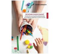 Devenir Enseignant - Carrières De Vie Et Insertion Professionnelle Des Enseignants Diplômés En Suisse Romande