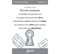 Devenir Enseignant Et Répondre Aux Questions Sur Les Acquis Et Les Besoins Des Élèves, La Diversité Des Conditions D'exercice Du Métier, Son Contexte Et Les Valeurs Qui Le Portent, Dont...
