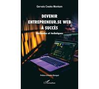 Devenir entrepreneur.se Web à succès Méthodes et techniques - Gervais Cwako Monkam - L'harmattan - broché - Etude