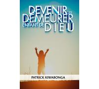 Devenir et demeurer enfant de Dieu
