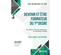 Devenir et être formateur du 1er degré: Du maître d'accueil temporaire au formateur certifié- Diplôme CAFIPEMF