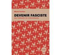 Devenir Fasciste - Ma Thérapie De Conversion