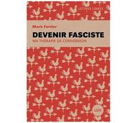 Devenir Fasciste - Ma Thérapie De Conversion