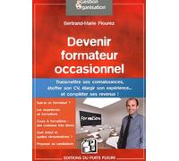 Devenir Formateur Occasionnel - Transmettez Vos Connaissances, Étoffez Vos Cv - Et Améliorez Vos Revenus !