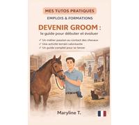 Devenir groom: Le guide clair pour s'orienter ou se reconvertir
