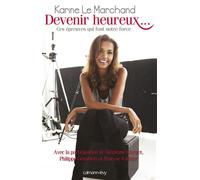 Devenir heureux... Ces épreuves qui font notre force - Stéphane Clerget - Calmann-Levy - broché - Guide