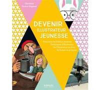 Christine Dodos-Ungerer – Devenir illustrateur jeunesse – Panorama de l'édition jeunesse – Broché