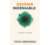 Devenir Indéniable: De Négligé à Inoubliable