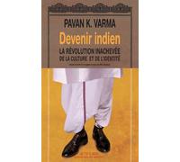 Devenir Indien La révolution inachevée de la culture et de l'identité - Pavan K. Varma - Actes sud - broché - Livre