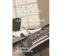 Devenir infopreneur c’est communiquer