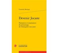 Devenir Jocaste Cassandre Martigny (Auteur), Véronique Gely (Collection dirigée par), Bernard Franco (Collection dirigée par)