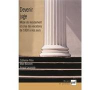 Devenir juge Pierre-Yves Baudot (Auteur), Catherine Fillon (Auteur), Arnaud Lecompte (Auteur)