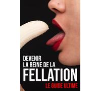 Devenir la reine de la fellation | Le guide ultime ⚠️ FAUSSE COUVERTURE ⚠️ CADEAU AMUSANT | HUMOUR | GAG | PIÈGE | FARCE | BLAGUE | CANULAR |: Carnet ... humoristique et drôle | Piéger une amie