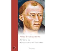 Devenir le fils - Physique et noétique chez Maître Eckhart