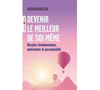 Devenir le meilleur de soi-même - Abraham Maslow - Eyrolles - Poche - Etude
