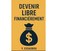 Devenir libre financièrement