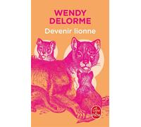 Devenir Lionne - Wendy Delorme - Lgf - Poche - Récit