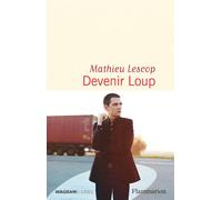 Devenir Loup - Mathieu Lescop - Flammarion - ebook (ePub) - Roman