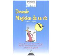 Devenir Magicien De Sa Vie - Mode D'emploi, Harry Potter, Le Chaperon Rouge, Merlin L'enchanteur - Et Les Autres, À L'usage Des Grands