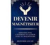 Devenir magntiseur Soigner avec lnergie et gurir avec le magntisme - Amazon Digital Services LLC KDP - Amazon Digital Services LLC KDP - Livre en Anglais Amazon Digital Services LLC KDPAmazon Digital 